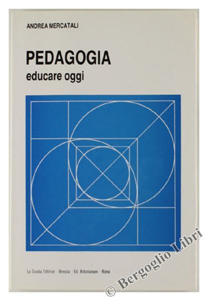 Pedagogia. Educare Oggi - Andrea Mercatali - copertina