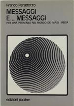 Messaggi E... Messaggi. per una Presenza nel Mondo dei Mass-Media
