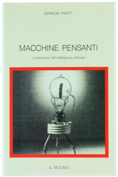 Macchine pensanti: l'evoluzione dell'intelligenza artificiale - Vernon Pratt - copertina