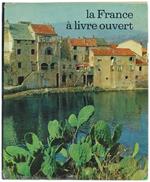 La France a Livre Ouvert ChoIX de Textes et de Photographies