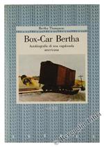 Box-Car Bertha. Autobiografia di una Vagabonda Americana
