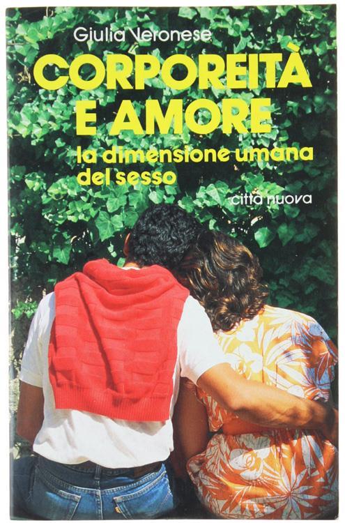 Corporeità e Amore. La Dimensione Umana del Sesso - Giulia Veronese - copertina
