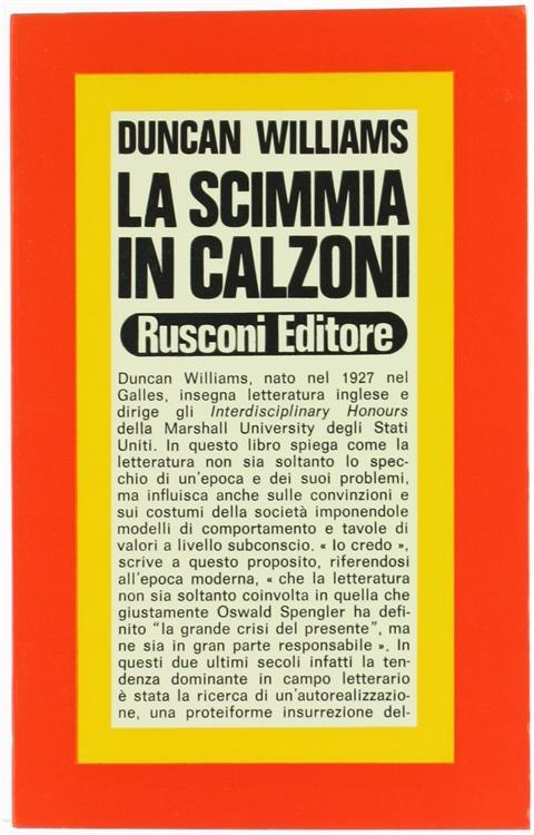 La Scimmia in Calzoni. L'Influsso della Letteratura sulla Società Moderna - Duncan Williams - copertina