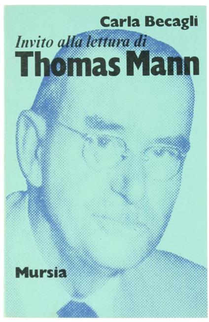 Invito alla lettura di Thomas Mann - Carla Becagli - copertina