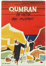 Qumran la Valle dei Misteri. Come Furono Ritrovate le Pergamene del Mar Morto