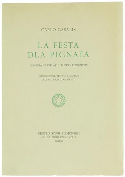 La Festa Dla Pignata. Comedia 'N Tre at e 'N Vers Piemonteis - Carlo Casalis - copertina