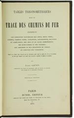 Tables Trigonometriques Pour le Traceé des Chemins de Fer