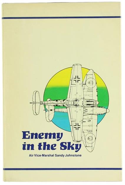 Enemy in the Sky. My 1940 Diary - Sandy Johnstone - copertina