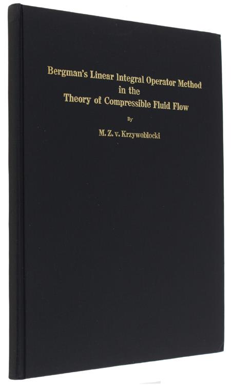 Bergman's Linear Integral Operator Method in the Theory of Compressible Fluid Flow. With an AppendIX by Ph. Davis and Ph. Rabinowitz