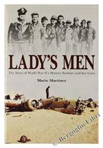 Lady's Men. The Story of World War IìS Mystery Bomber and Her Crew