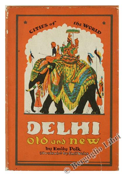Delhi Old and New - Emily Polk - copertina