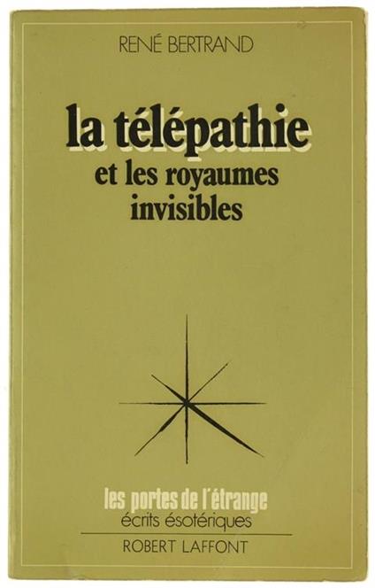 La Telepathie et les Royaumes Invisibles - René Bertrand - copertina