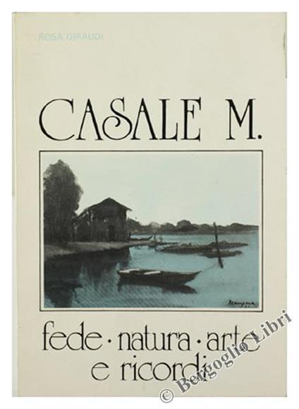 Casale M. Fede, Natura, Arte e Ricordi - Rosa Giraudi - copertina