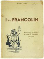 I de Francolin. Romanzo Storico di Fiume e Grobnico nel 1600