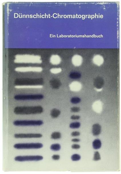 Dunnschiht-Chromatographie Ein Laboratoriumshandbuch - Egon Stahl - copertina