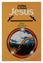 Getting to Know Jesus