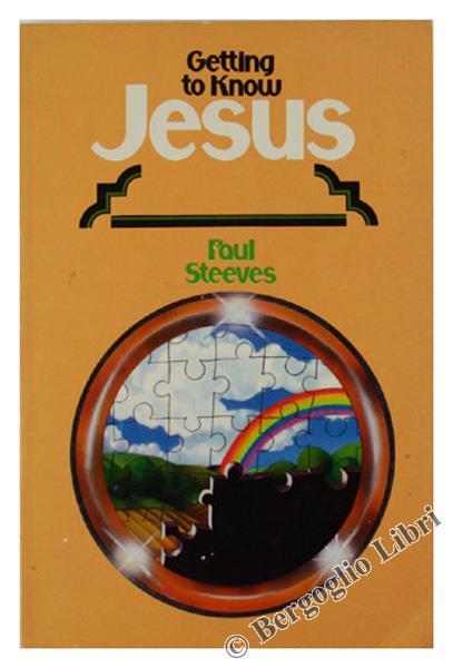 Getting to Know Jesus - Paul Steeves - copertina