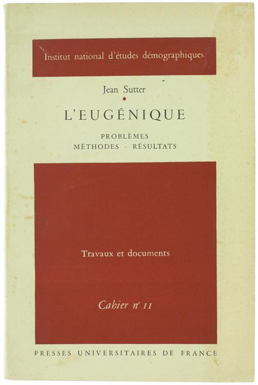 L' Eugenique. Problémes. Méthodes. Résultats - Jean Sutter - copertina