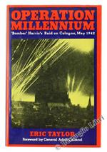 Operation Millennium. Bomber Harris's Raid on Cologne May 1942