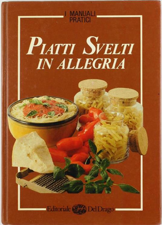 Piatti Svelti in Allegria - Rosa Volonterio - copertina