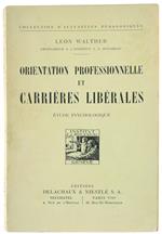 Orientation Professionelle et Carrieres Liberales. Etude Psychologique