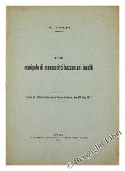 Un Manipolo di Manoscritti Bazzeniani Inediti - Alessandro Viglio - copertina