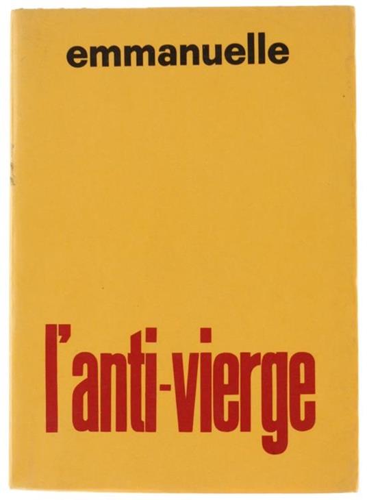 Emmanuelle * * l'Anti-Vierge - Emmanuelle - copertina