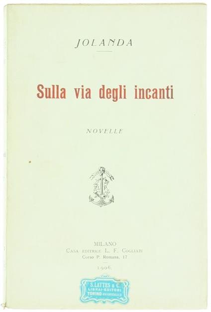 Sulla Via degli Incanti. Novelle - Jolanda - copertina