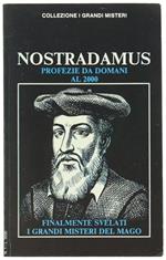 Nostradamus. Profezie da Domani al 2000