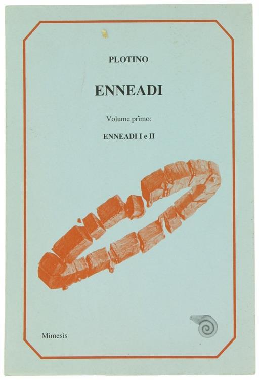 Enneadi. Volume Primo: Enneadi i e II - Plotino - copertina
