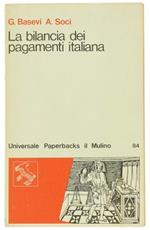 La Bilancia dei Pagamenti Italiana. Specchio Dello Sviluppo e delle Debolezze di un'Economia