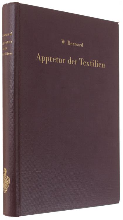 Appretur der Textilien. Mechanische und Chemische Technologie der Ausrüstung