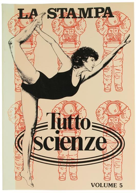 Tuttoscienze. Volume 5: Raccolta del Supplemento Settimanale del Quotidiano la Stampa, dal 4 Gennaio 1984 al 27 Giugno 1984 - Piero Bianucci - copertina