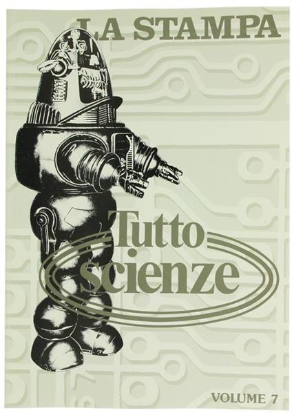 Tuttoscienze. Volume 7: Raccolta del Supplemento Settimanale del Quotidiano la Stampa, dal 2 Gennaio 1985 al 26 Giugno 1985 - Piero Bianucci - copertina