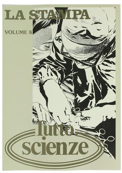 Tuttoscienze. Volume 8: Raccolta del Supplemento Settimanale del Quotidiano la Stampa, dal 3 Luglio 1985 al 18 Dicembre 1985 - Piero Bianucci - copertina