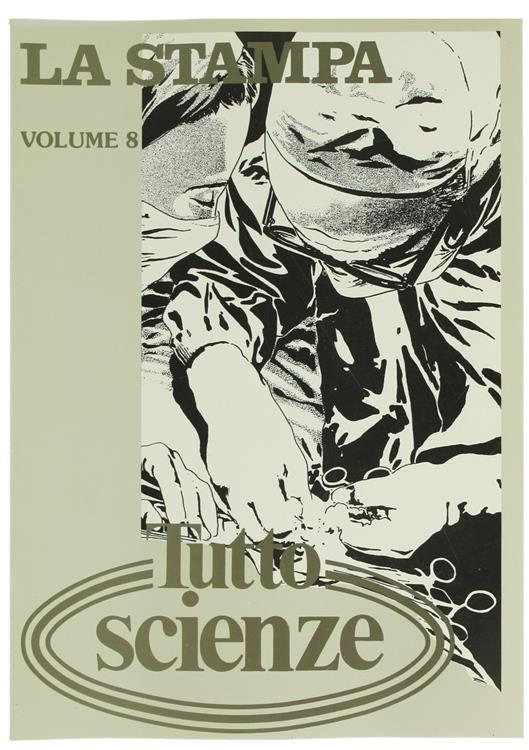 Tuttoscienze. Volume 8: Raccolta del Supplemento Settimanale del Quotidiano la Stampa, dal 3 Luglio 1985 al 18 Dicembre 1985 - Piero Bianucci - copertina