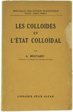 Les Colloides et l'Etat Colloidal