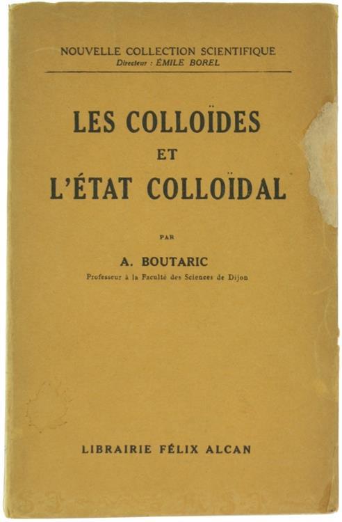 Les Colloides et l'Etat Colloidal - Augustin Boutaric - copertina