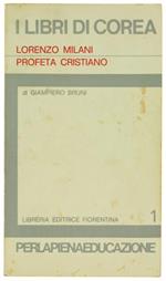 Lorenzo Milani Profeta Cristiano. Saggio Interpretativo