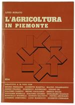 L' Agricoltura in Piemonte. Dibattito a 18 Voci