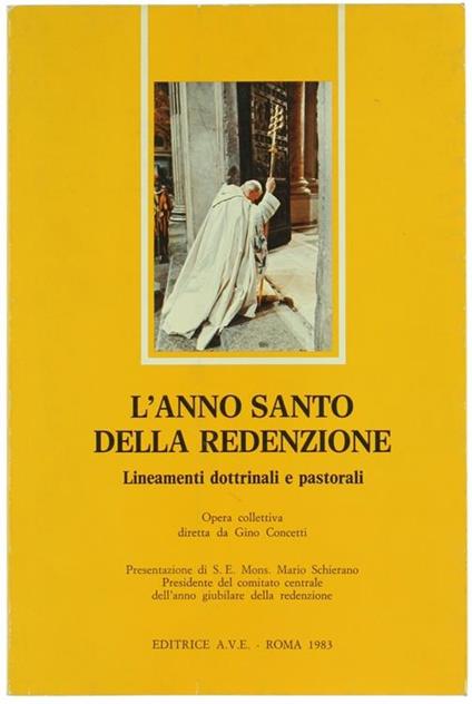 L' Anno Santo della Redenzione. Lineamenti Dottrinali e Pastorali - Gino Concetti - copertina