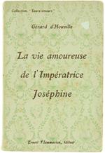 La Vie Amoureuse de l'Imperatrice Josephine