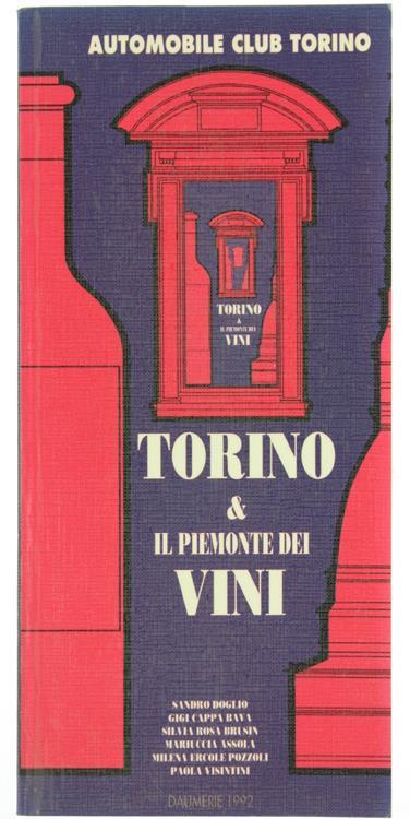 Torino & il Piemonte dei Vini - Sandro Doglio - copertina