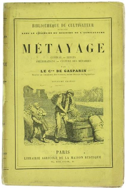 Metayage: Contrat. Effets. Améliorations. Culture des Métairies - Gasparin (conte) - copertina