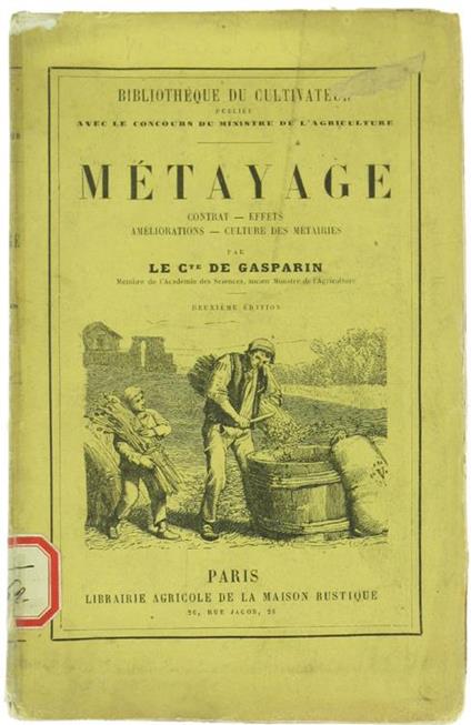 Metayage: Contrat. Effets. Améliorations. Culture des Métairies - Gasparin (conte) - copertina