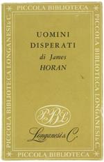Uomini Disperati. Storia dei Primi Banditi d'America