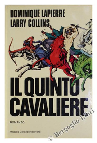 Il quinto cavaliere - Dominique Lapierre,Larry Collins - copertina