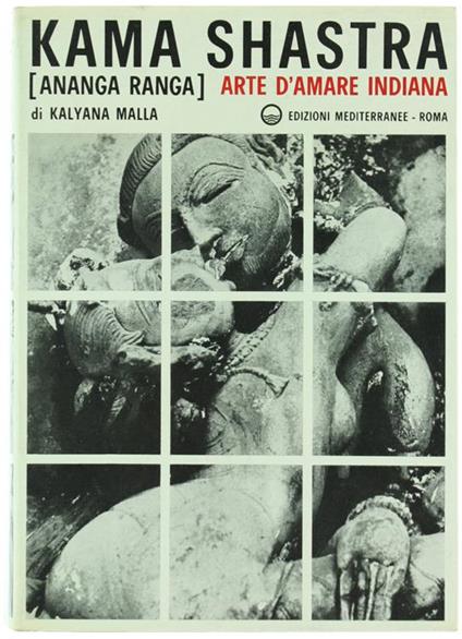 Kama Shastra (Anana Ranga). Arte d'Amare Indiana - Kalyama Malla - copertina