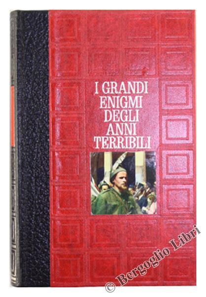 I Grandi Enigmi degli Anni Terribili - Franco Massara - 2