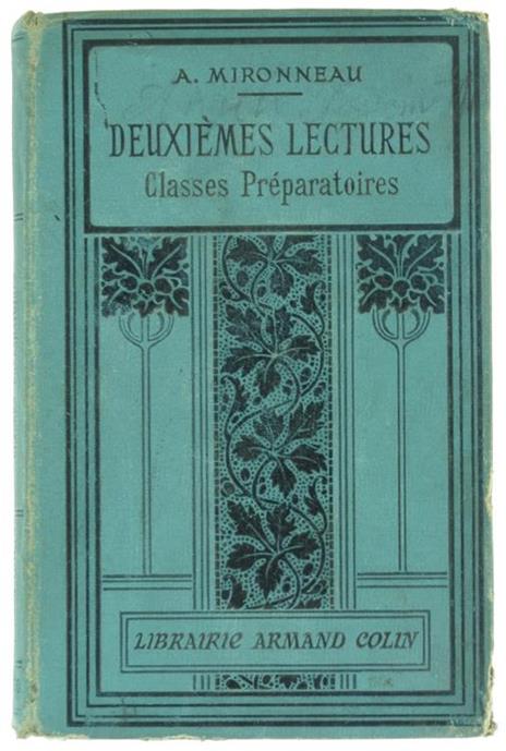 DeuXIemes Lectures Ál'Usage des Classes Préparatoires des Lycées et des Colléges - A. Mironneau - copertina